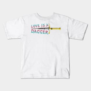 Love is a Dagger Dagger Kids T-Shirt